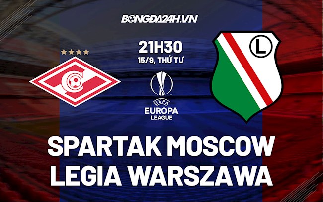 Spartak Moscow vs Legia Warszawa Spartak Moscow vs Legia Warszawa