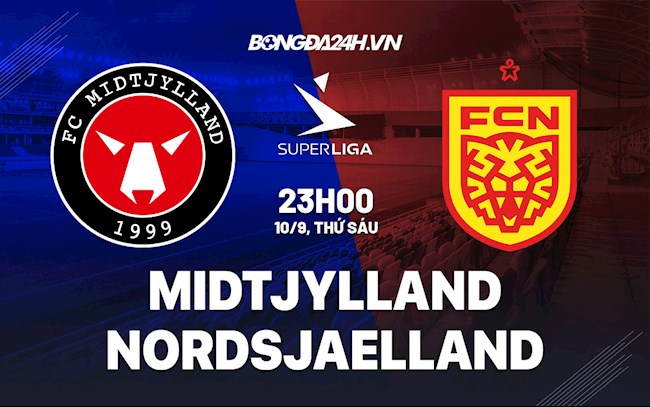 Nhận định Midtjylland vs Nordsjaelland 23h00 ngày 10/9 (VĐQG Đan Mạch 2021/22)