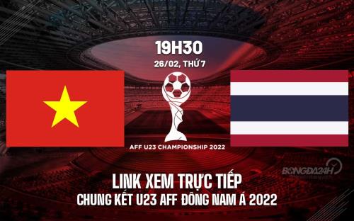 Link xem trực tiếp bóng đá Việt Nam vs Thái Lan chung kết U23 AFF Cup 2022 trên VTV6 trực tiếp vtv6 việt nam thái lan