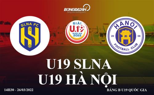 u19 hagl vs u19 slna-Trực tiếp bóng đá U19 SLNA vs U19 Hà Nội Quốc Gia 2022 hôm nay 