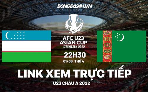Trực tiếp VTV6 bóng đá U23 Uzbekistan vs U23 Turkmenistan U23 Châu Á 2022