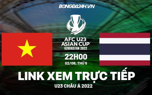 Trực tiếp VTV6 U23 Việt Nam vs U23 Thái Lan bóng đá U23 Châu Á hôm nay bóng đá trực tiếp hôm nay việt nam thái lan