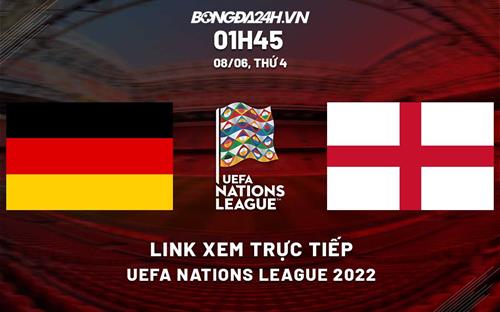 Trực tiếp UEFA Nations League 2022: Đức vs Anh link xem ở đâu? anh vs đức trực tiếp