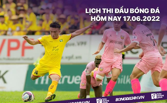 lịch bóng đá cúp tứ hùng-Lịch thi đấu bóng đá hôm nay 17/6/2022: SLNA vs Hà Tĩnh 