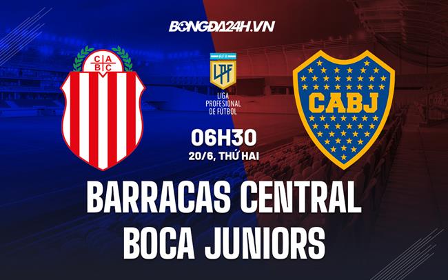 Nhận định Barracas Central vs Boca Juniors 6h30 ngày 20/6 (VĐQG Argentina 2022)