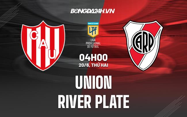 Nhận định Union vs River Plate 4h00 ngày 20/6 (VĐQG Argentina 2022)