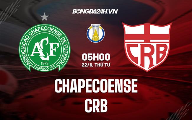 Nhận định bóng đá Chapecoense vs CRB 5h00 ngày 22/6 (Hạng 2 Brazil 2022)
