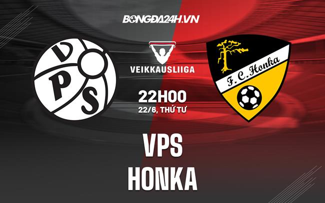 Nhận định,  VPS vs Honka 22h00 ngày 22/6 (VĐQG Phần Lan 2022)