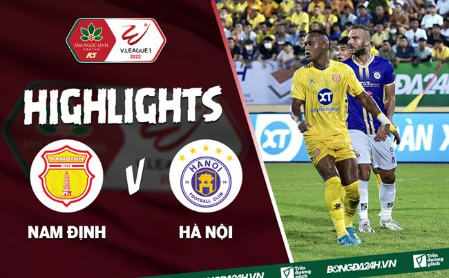 Video tổng hợp: Nam Định 1-1 Hà Nội (Vòng 3 V.League 2022)