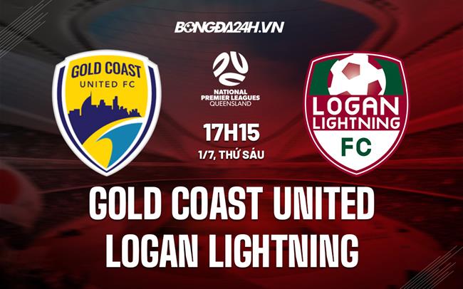 Nhận định Gold Coast United vs Logan Lightning 17h15 ngày 1/7 (VĐQG bang Queensland 2022)