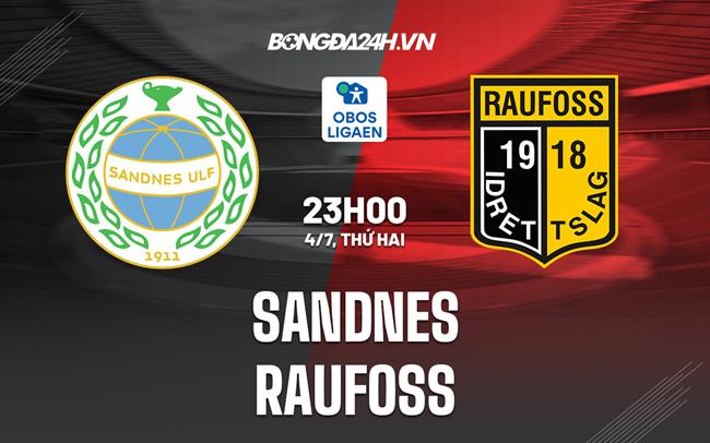 Nhận định,  Sandnes vs Raufoss 23h00 ngày 4/7 (Hạng 2 Na Uy 2022)