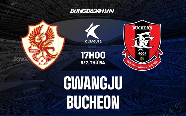 Nhận định,  Gwangju vs Bucheon 17h00 ngày 5/7 (Hạng 2 Hàn Quốc 2022)