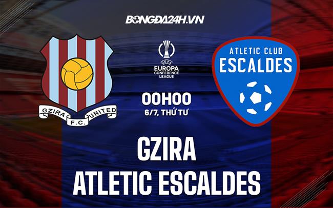 Nhận định Gzira vs Atletic Escaldes 0h00 ngày 6/7 (Europa Conference League 2022/23)