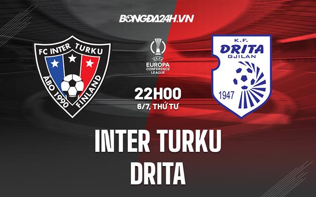 Nhận định Inter Turku vs Drita 22h00 ngày 6/7 (Europa Conference League 2022/23)