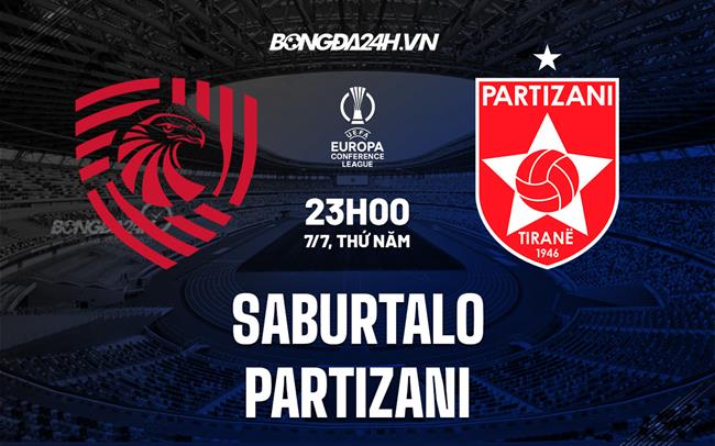 Nhận định Saburtalo vs Partizani 23h00 ngày 7/7 (Europa Conference League 2022/23)