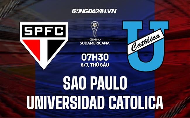 Nhận định Sao Paulo vs Universidad Catolica 7h30 ngày 8/7 (Copa Sudamericana 2022)
