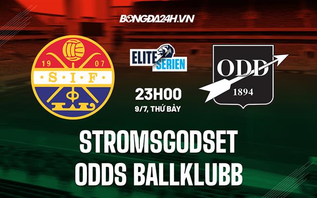 Nhận định Stromsgodset vs Odds Ballklubb 23h00 ngày 9/7 (VĐQG Na Uy 2022)