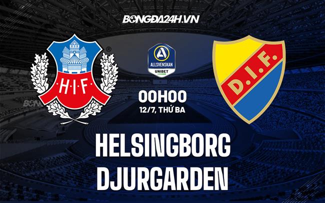 Nhận định,  Helsingborg vs Djurgarden 0h00 ngày 12/7 (VĐQG Thụy Điển 2022)