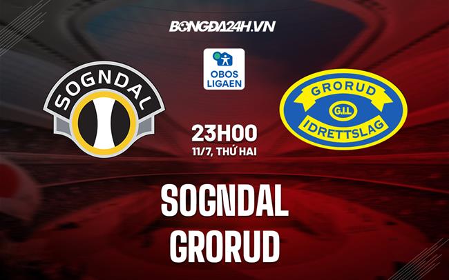 Nhận định,  Sogndal vs Grorud 23h00 ngày 11/7 (Hạng 2 Na Uy 2022)