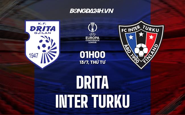 Nhận định Drita vs Inter Turku 1h00 ngày 13/7 (Europa Conference League 2022/23)