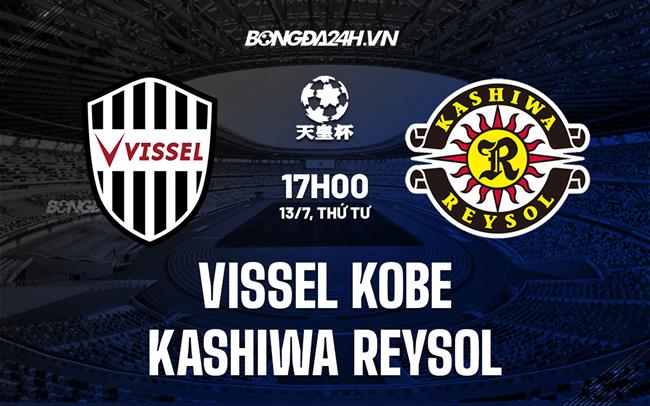 Nhận định Vissel Kobe vs Kashiwa Reysol 17h00 ngày 13/7 (Cúp Nhật Hoàng 2022)