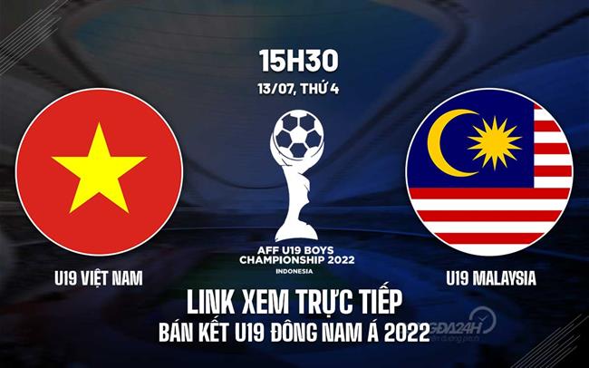 Link xem trực tiếp bóng đá U19 Việt Nam vs U19 Malaysia AFF Cup hôm nay ở đâu ? truyền hình trực tiếp bóng đá việt nam malaysia