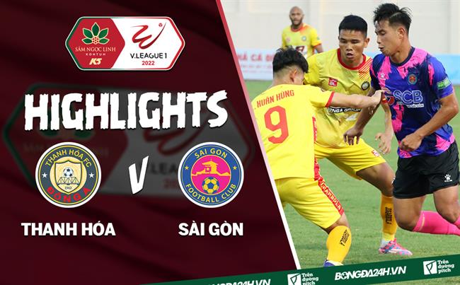 Video tổng hợp: Thanh Hóa 4-0 Sài Gòn (Vòng 7 V.League 2022)