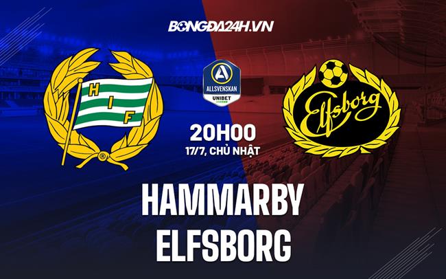 Nhận định, dự đoán Hammarby vs Elfsborg 20h00 ngày 17/7 (VĐQG Thụy Điển 2022)
