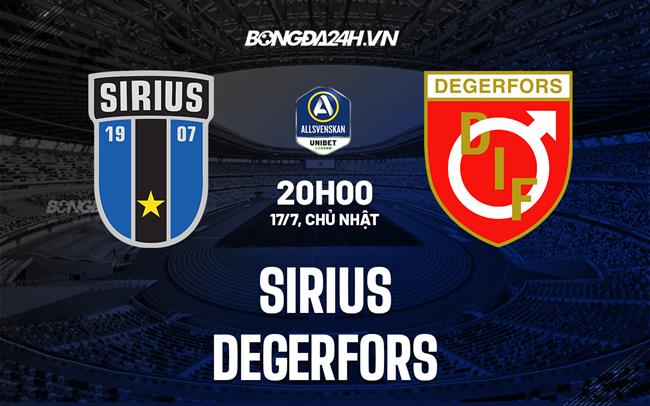 Nhận định, dự đoán Sirius vs Degerfors 20h00 ngày 17/7 (VĐQG Thụy Điển 2022)