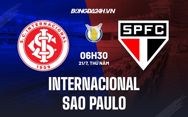 Nhận định, dự đoán Internacional vs Sao Paulo 6h30 ngày 21/7 (VĐQG Brazil 2022)