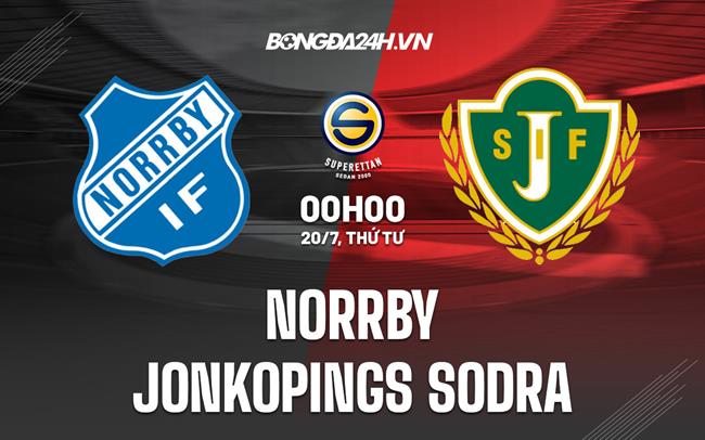Nhận định Norrby vs Jonkopings Sodra 0h00 ngày 20/7 (Hạng 2 Thụy Điển 2022)