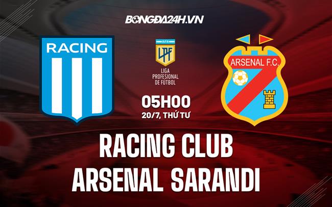 Trực tiếp kết quả Racing Club vs Arsenal Fútbol Club hôm nay 20-07-2022