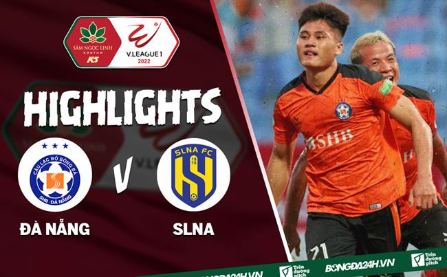 Video tổng hợp: Đà Nẵng 3-1 SLNA (Vòng 8 V.League 2022)