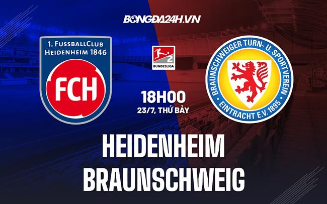 Nhận định Heidenheim vs Braunschweig 18h00 ngày 23/7 (Hạng 2 Đức 2022)