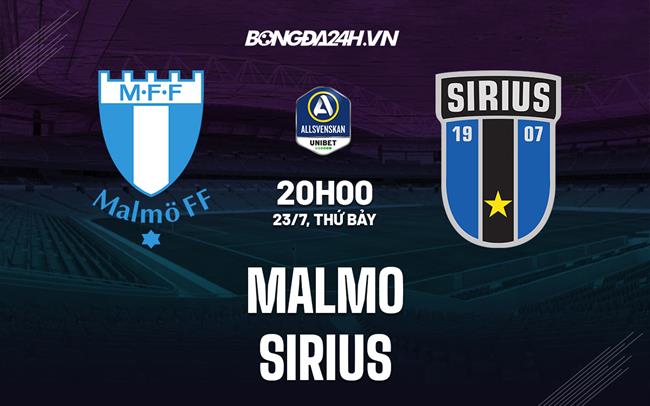 Nhận định, dự đoán Malmo vs Sirius 20h00 ngày 23/7 (VĐQG Thụy Điển 2022)