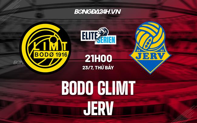 Nhận định,  Bodo Glimt vs Jerv 21h00 ngày 23/7 (VĐQG Na Uy 2022)