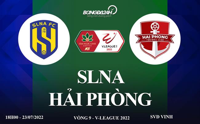 Trực tiếp SLNA vs Hải Phòng link xem vòng 9 V-League 2022 ở đâu ? trực tiếp hải phòng vs sông lam nghệ an