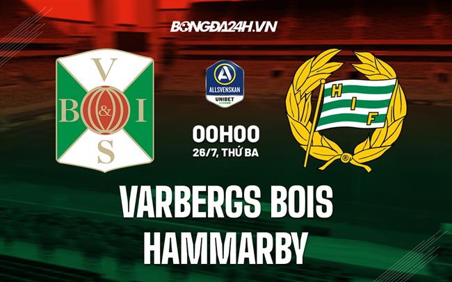 Nhận định Varbergs BoIS vs Hammarby 0h00 ngày 26/7 (VĐQG Thụy Điển 2022)