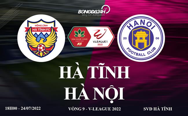 hlht vs hà nội-Trực tiếp Hà Tĩnh vs Hà Nội link xem V-League 2022 ở đâu ? 