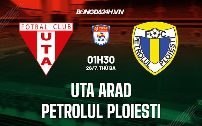 Nhận định UTA Arad vs Petrolul Ploiesti 1h30 ngày 26/7 (VĐQG Romania 2022/23)