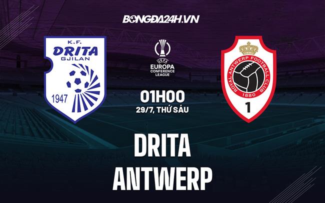 Nhận định Drita vs Antwerp 1h00 ngày 29/7 (Europa Conference League 2022/23)