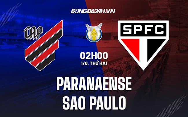 Nhận định, dự đoán Paranaense vs Sao Paulo 2h00 ngày 1/8 (VĐQG Brazil 2022)