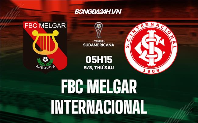 Nhận định,  FBC Melgar vs Internacional 5h15 ngày 5/8 (Copa Sudamericana 2022)