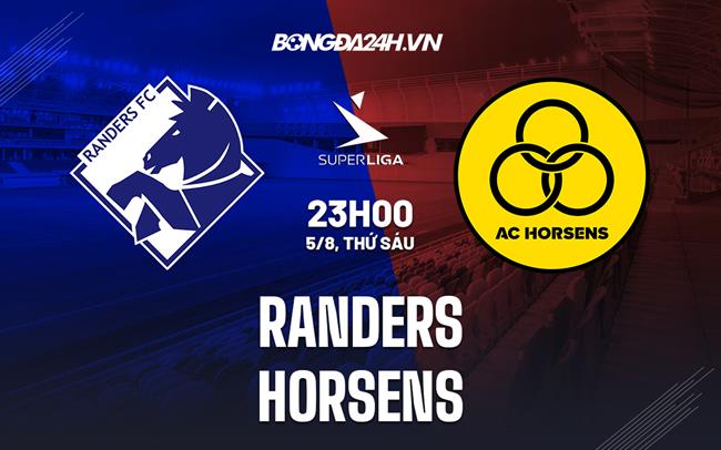Nhận định bóng đá Randers vs Horsens 23h00 ngày 5/8 (VĐQG Đan Mạch 2022/23)