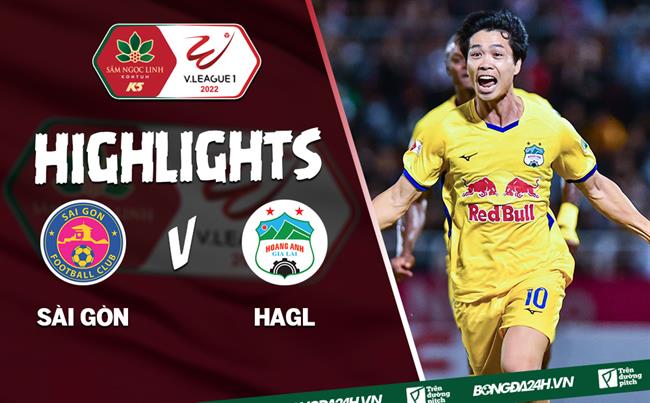 Video Sai Gon vs HAGL (Vong 11 V.League 2022)