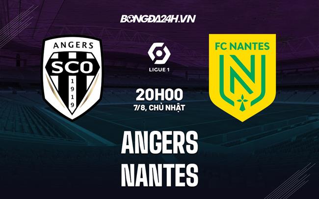 Nhận định bóng đá Angers vs Nantes 20h00 ngày 7/8 (VĐQG Pháp 2022/23)