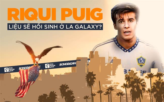 Tại sao Riqui Puig không thể bứt phá ở Barcelona và chọn LA Galaxy?