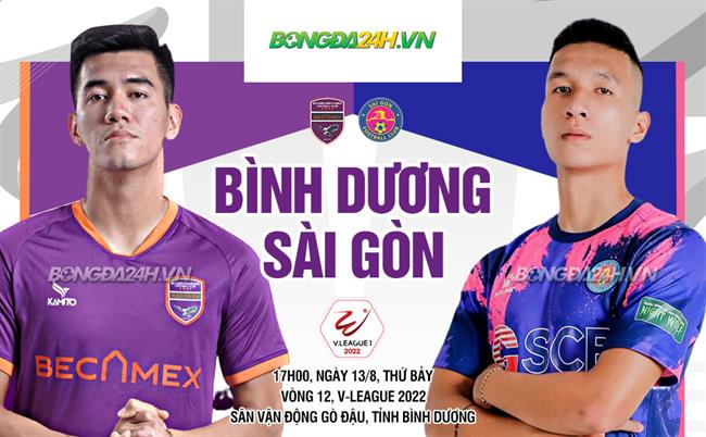Nhận định bóng đá Bình Dương vs Sài Gòn 17h00 ngày 13/8 (V-League 2022)