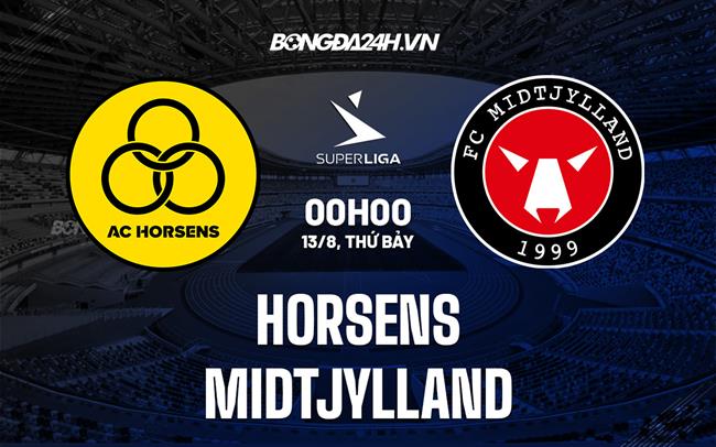 Nhận định, dự đoán Horsens vs Midtjylland 0h00 ngày 13/8 (VĐQG Đan Mạch 2022/23)