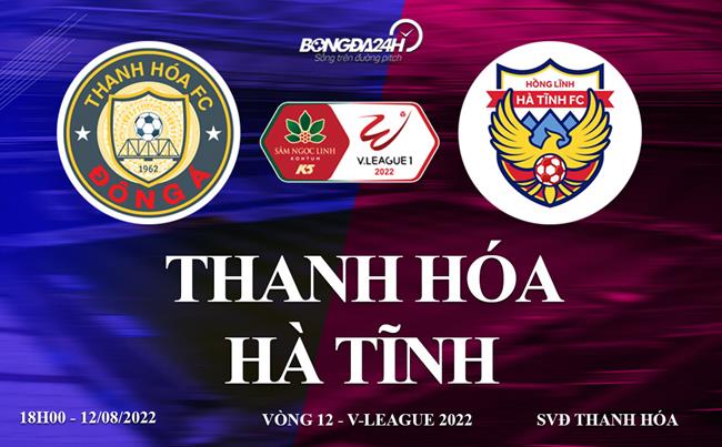 Trực tiếp Thanh Hóa vs Hà Tĩnh link xem V-League 2022 hôm nay ở đâu ?